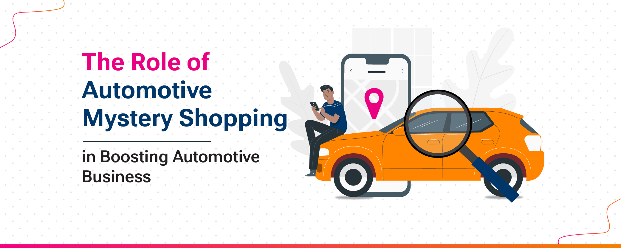 The Role of Automotive Mystery Shopping in Boosting Automotive Business